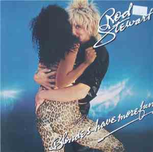 Rod Stewart - Blondes Have More Fun