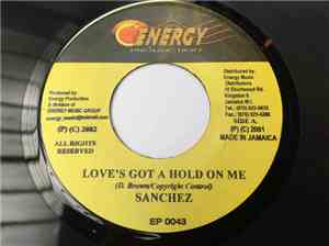 Sanchez - Love's Got A Hold On