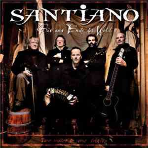 Santiano - Bis Ans Ende Der Welt