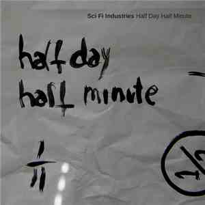 Sci Fi Industries - Half Day Half Minute