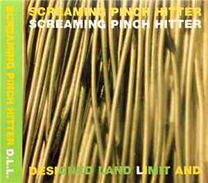Screaming Pinch Hitter - D.L.L.