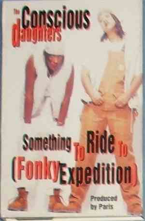 The Conscious Daughters - Something To Ride To (Fonky Expedition)