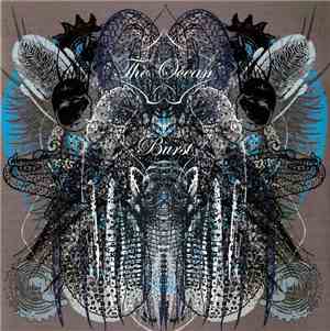 The Ocean  / Burst - The Ocean / Burst