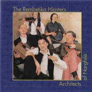 The Rembetika Hipsters - Architects Of Narghilé