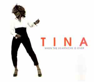 Tina - When The Heartache Is Over