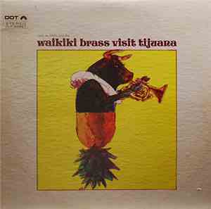 Waikiki Brass With Jack De Mello - The Waikiki Brass Visit Tijuana