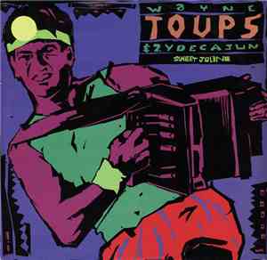 Wayne Toups & Zydecajun - Sweet Joline