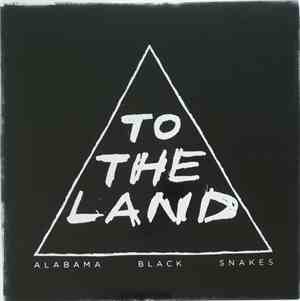 Alabama Black Snakes - To The Land