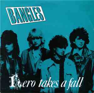 Bangles - Hero Takes A Fall