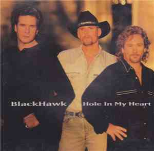 Blackhawk - Hole In My Heart