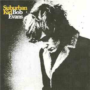Bob Evans - Suburban Kid