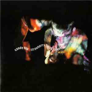 Candy Flip - Strawberry Fields Forever