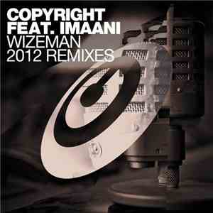 Copyright Feat. Imaani - Wizeman (2012 Remixes)