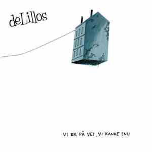 deLillos - Vi Er På Vei, Vi Kanke Snu