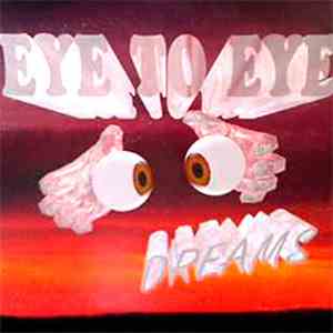 Eye To Eye - Dreams