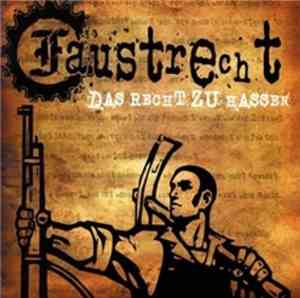 Faustrecht - Das Recht Zu Hassen
