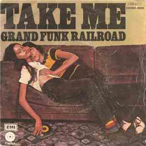 Grand Funk Railroad - Take Me
