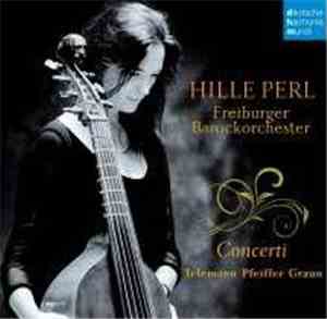 Hille Perl, Freiburger Barockorchester - Concerti: Telemann / Pfeiffer / Gr ...