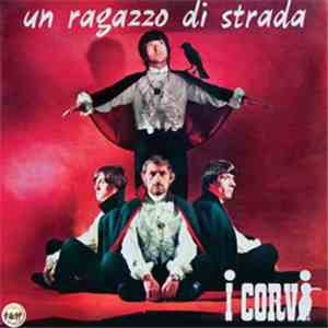 I Corvi - Un ragazzo di strada