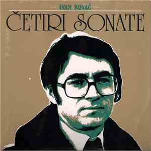 Ivan Kovač - Četiri Sonate