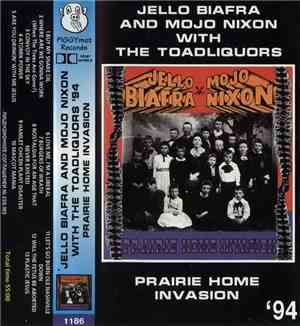 Jello Biafra and Mojo Nixon with The Toadliquors - Prairie Home Invasion