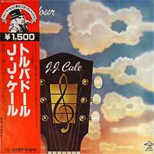 J.J. Cale - Troubadour