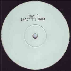 Kay 9 - Crazy Bad Bwoy / Perfect Design