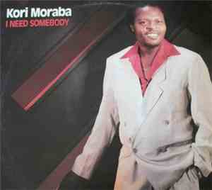 Kori Moraba - I Need Somebody