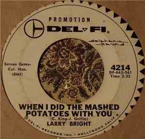 Larry Bright - When I Did The Mashed Potatoes With You / Shake That Thing