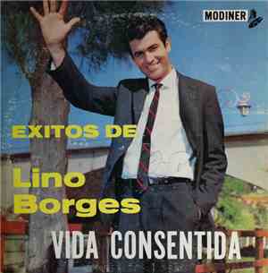 Lino Borges - Exitos De Lino Borges, Vida Consentida