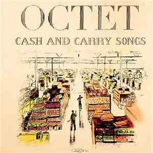 Octet - Cash and Carry Songs