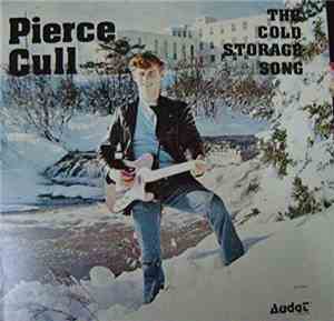 Pierce Cull - The Cold Storage Song