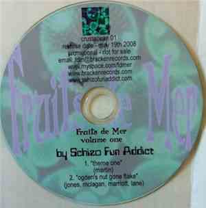 Schizo Fun Addict - Fruits De Mer Volume One