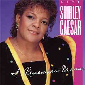 Shirley Caesar - I Remember Mama