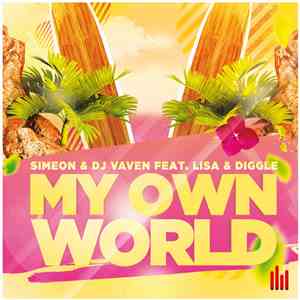 Simeon  & DJ Vaven Feat. Lisa  & Diggle - My Own World