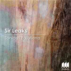 Sir Leaks - Sonidos Bajotierra