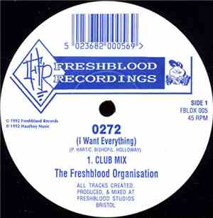 The Freshblood Organisation - 0272 (I Want Everything)