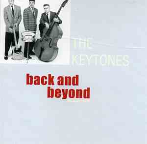 The Keytones - Back And Beyond - The Early Years Vol. 1