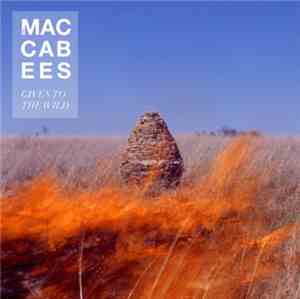 The Maccabees - Given To The Wild