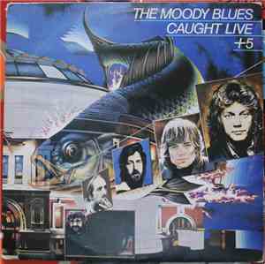 The Moody Blues - Caught Live +5