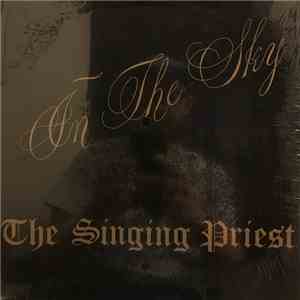 The Singing Priest - In The Sky