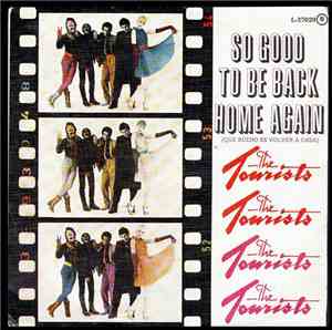 The Tourists - So Good To Be Back Home Again