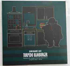 Torpedo Hamburger - Najukusniji zalogaji iz kuhinje Mame C.E. (singlovi 201 ...