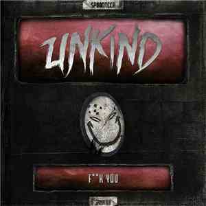 Unkind - Fuck You