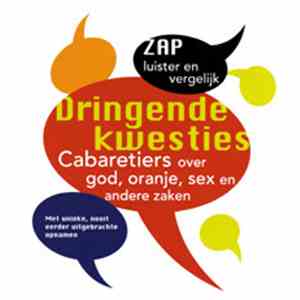 Various - Dringende Kwesties (Cabaretiers Over God, Oranje, Sex En Andere Z ...