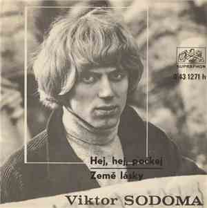 Viktor Sodoma - Hej, Hej, Počkej / Země Lásky