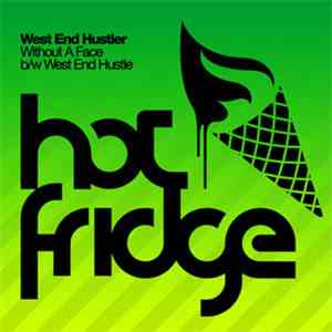 West End Hustler - WIthout A Face / West End Hustler