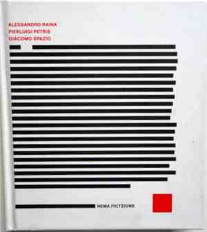 Alessandro Raina, Pierluigi Petris, Giacomo Spazio - Nema Fictzione