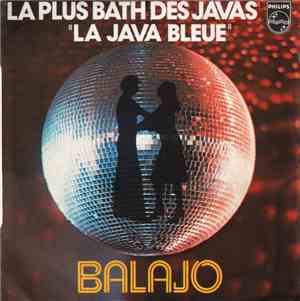 Balajo - La Plus Bath Des Javas / La Java Bleue