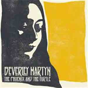 Beverley Martyn - The Phoenix And The Turtle